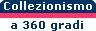 http://www.collezionismoa360gradi.it